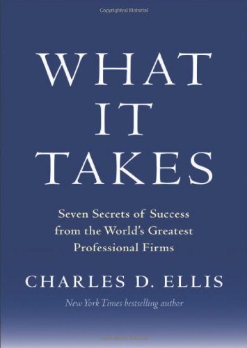 Charles D. Ellis/What It Takes